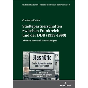 Staedtepartnerschaften Zwischen Frankreich Und Der Ddr 19591990 - 1