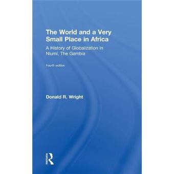 The World And A Very Small Place In Africa A History Of Globalization In Niumi, The Gambia - 1