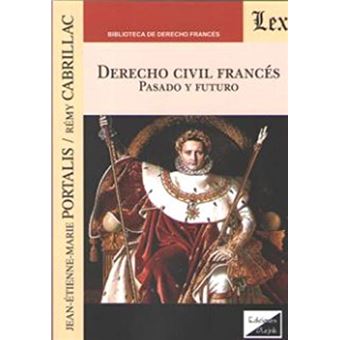 Derecho Civil Francés. Pasado Y Futuro - 1