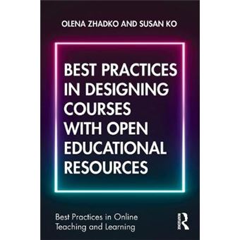 Best Practices In Designing Courses With Open Educational Resources Best Practices In Online Teaching And Learning - 1