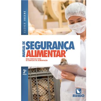 Manual de Segurança Alimentar: Boas Práticas Para os Serviços de Alimentação - 1