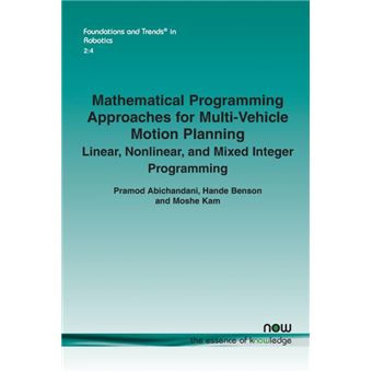 Mathematical Programming Approaches for Multi-vehicle Motion Planning: Linear, Nonlinear, and Mixed Integer Programming - Paperback - 2013 - 1