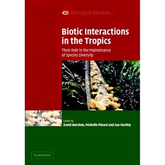 Biotic Interactions in the Tropics - Their Role in the Maintenance of Species Diversity - Hardback - 2005 - 1