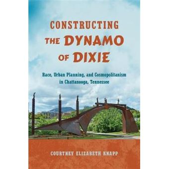 constructing The Dynamo Of Dixie Hardcover - 1