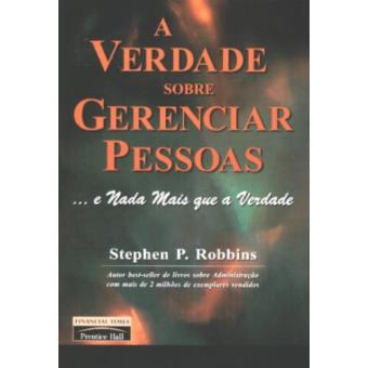 A Verdade Sobre Gerenciar Pessoas ... E Nada Mais Que A Verdade - 1