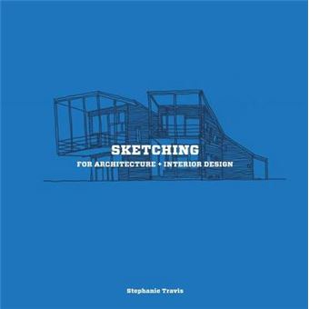 Sketching For Architecture And Interior Design A Practical Guide On Sketching For Architecture And Interior Design Students - 1