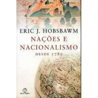 Nações e Nacionalismo Desde 1780 - 1