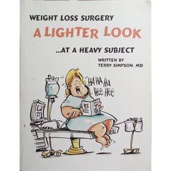 Weight loss surgery: a lighter look ...at a heavy subject. - 1