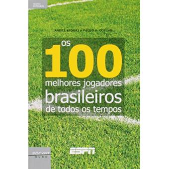 100 Melhores Jogadores Brasileiros de Todos os Tempos - Livro de Bolso - 1
