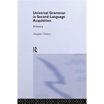 Universal Grammar in Second-Language Acquisition - A History - Hardback - 2004 - 1