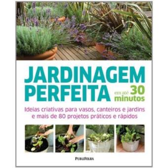 Jardinagem Perfeita Em Até 30 Minutos - 1
