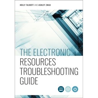 The Electronic Resources Troubleshooting Guide - 1