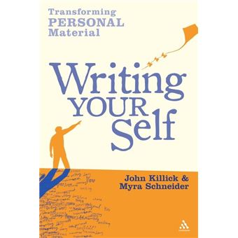 Writing Your Self - Transforming Personal Material - Hardback - 2009 - 1