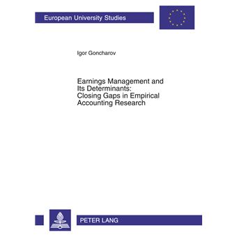 Earnings Management And Its Determinants Closing Gaps In Empirical Accounting Research 3167 - 1