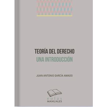 Teoría Del Derecho. Una Introducción - 1