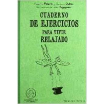 Cuaderno de ejercicios para vivir relajado - 1