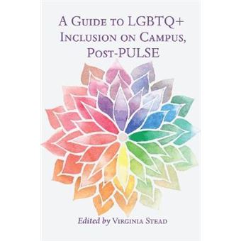 A Guide To Lgbtq Inclusion On Campus, Postpulse 7 Equity In Higher Education Theory, Policy, And Praxis - 1