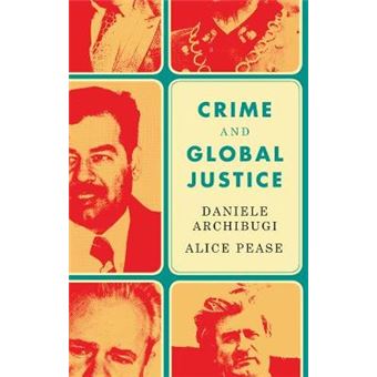 Crime And Global Justice The Dynamics Of International Punishment - 1