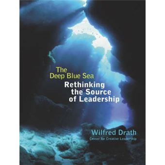 The Deep Blue Sea - Rethinking the Source of Leadership - Paperback - 2001 - 1