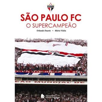 São Paulo Fc. O Supercampeão - 1