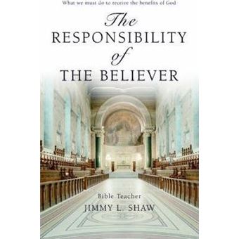 The Responsibility of the Believer : What we must do to receive the benefits of God - 1