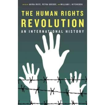 The Human Rights Revolution - An International History - Paperback - 2012 - 1