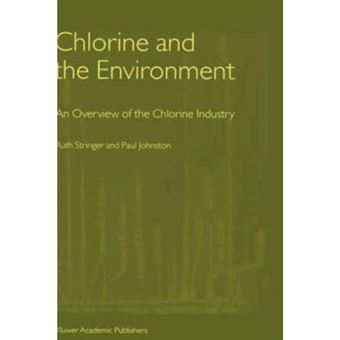 Chlorine and the Environment - An Overview of the Chlorine Industry - Hardback - 2001 - 1