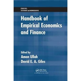 Handbook Of Empirical Economics And Finance Statistics A Series Of Textbooks And Monographs - 1