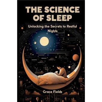 The Science of Sleep: Unlocking the Secrets to Restful Nights - 1