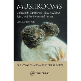 Mushrooms - Cultivation, Nutritional Value, Medicinal Effect and Environmental Impact - Hardback - 2004 - 1