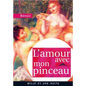 Lamour Avec Mon Pinceau - Textes, Lettres Et Propos Choisis - 1