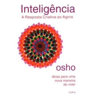 Inteligência. A Resposta Criativa ao Agora - 1