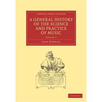 A General History of the Science and Practice of Music - Paperback - 2011 - 1