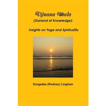 Vijnana Mala (Garland of Knowledge): Insights on Yoga and Spirituality - Paperback - 2013 - 1