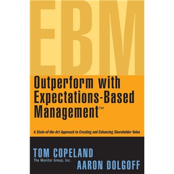 Outperform with Expectations-Based Management - A State of the Art Approach to Creating and Enhancing Shareholder Value - Hardback - 2005 - 1