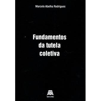 Fundamentos Da Tutela Coletiva - 1