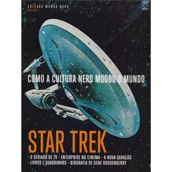 Star Trek. Como a Cultura Nerd Mudou o Mundo - 1