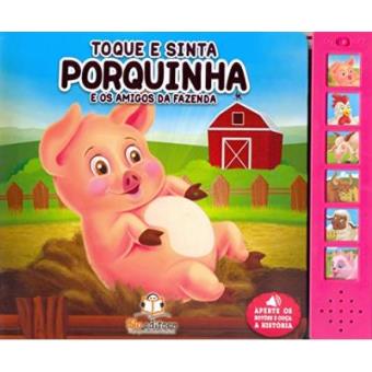 Toque E Sinta. Porquinha E Os Amigos Da Fazenda - 1