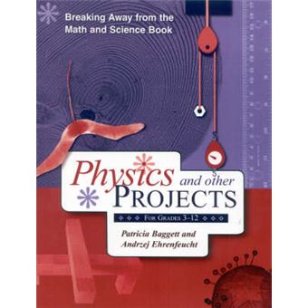 Breaking Away from the Math and Science Book : Physics and Other Projects for Grades 3-12 - 1