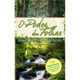 O Poder das Folhas: Banhos, Defumações e Magias - 1
