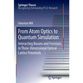 From Atom Optics to Quantum Simulation - Interacting Bosons and Fermions in Three-Dimensional Optical Lattice Potentials - Paperback - 2015 - 1