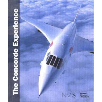 The Concorde Experience - Hardback - 2005 - 1