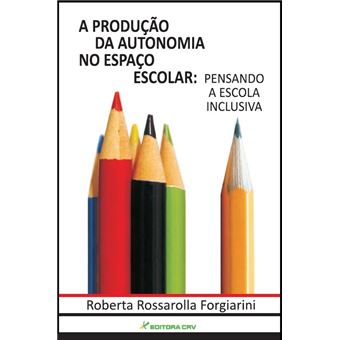 A Produçao Da Autonomia No Espaço Escolar - 1