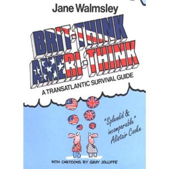 Brit-Think/Ameri-Think: A Transatlantic Survival Course - [Livre En Vo] - 1