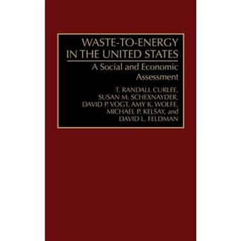 Waste-to-energy in the United States - A Social and Economic Assessment - Hardback - 1994 - 1