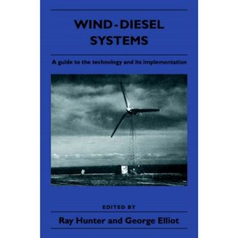 Wind-Diesel Systems - A Guide to the Technology and its Implementation - Paperback - 2005 - 1