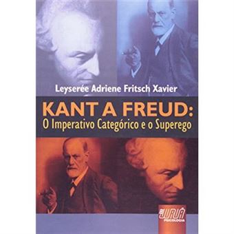 Kant A Freud. O Imperativo Categórico E O Superego - 1