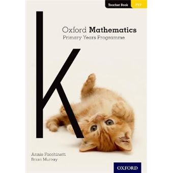 Oxford Mathematics Primary Years Programme Teacher Book K - 1