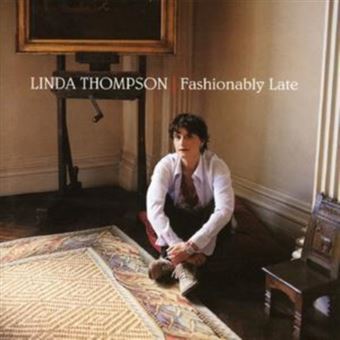 Linda Thompson - Fashionably Late - 1