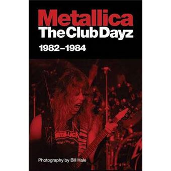 Metallica The Club Dayz '82'84 - 1